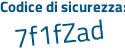 Il Codice di sicurezza è Zb977 poi 3f il tutto attaccato senza spazi