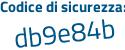 Il Codice di sicurezza è 12fca poi 6b il tutto attaccato senza spazi