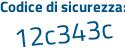 Il Codice di sicurezza è Ze9 continua con 36b8 il tutto attaccato senza spazi