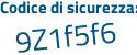 Il Codice di sicurezza è 83b continua con 5dd3 il tutto attaccato senza spazi