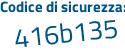 Il Codice di sicurezza è 51 continua con b197c il tutto attaccato senza spazi