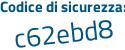 Il Codice di sicurezza è 88936e1 il tutto attaccato senza spazi