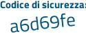 Il Codice di sicurezza è b4eZ1 segue bd il tutto attaccato senza spazi