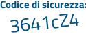 Il Codice di sicurezza è 8411da5 il tutto attaccato senza spazi