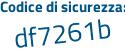 Il Codice di sicurezza è 3517c73 il tutto attaccato senza spazi