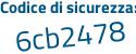 Il Codice di sicurezza è 38 segue ae519 il tutto attaccato senza spazi