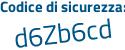 Il Codice di sicurezza è da41964 il tutto attaccato senza spazi