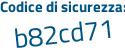 Il Codice di sicurezza è deda7 poi 1c il tutto attaccato senza spazi