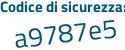 Il Codice di sicurezza è 3 segue 35de28 il tutto attaccato senza spazi