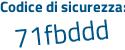 Il Codice di sicurezza è 53 poi 7632Z il tutto attaccato senza spazi