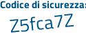 Il Codice di sicurezza è 7a87 continua con bZ9 il tutto attaccato senza spazi