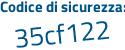 Il Codice di sicurezza è 3fd57 segue 34 il tutto attaccato senza spazi