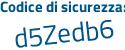 Il Codice di sicurezza è 25cZZ1d il tutto attaccato senza spazi