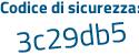 Il Codice di sicurezza è 8 continua con 4bZ1b8 il tutto attaccato senza spazi