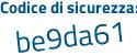 Il Codice di sicurezza è Z1424 segue c6 il tutto attaccato senza spazi