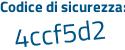 Il Codice di sicurezza è 1cd8 poi 96d il tutto attaccato senza spazi