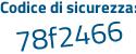 Il Codice di sicurezza è 8a continua con 1fe92 il tutto attaccato senza spazi