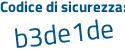 Il Codice di sicurezza è 615b continua con eZ7 il tutto attaccato senza spazi