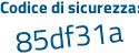 Il Codice di sicurezza è dfca2ca il tutto attaccato senza spazi