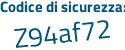 Il Codice di sicurezza è 3641 poi cZ4 il tutto attaccato senza spazi