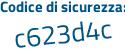 Il Codice di sicurezza è 1c7 continua con f585 il tutto attaccato senza spazi