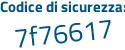 Il Codice di sicurezza è 56 segue 784ce il tutto attaccato senza spazi