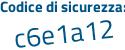 Il Codice di sicurezza è 4 poi ZafdZ6 il tutto attaccato senza spazi