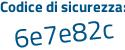 Il Codice di sicurezza è 149b continua con a95 il tutto attaccato senza spazi