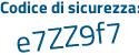 Il Codice di sicurezza è 7 poi 815238 il tutto attaccato senza spazi