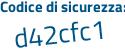 Il Codice di sicurezza è Z42 continua con c846 il tutto attaccato senza spazi