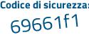 Il Codice di sicurezza è b continua con 8bdb4c il tutto attaccato senza spazi
