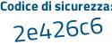Il Codice di sicurezza è cZe9dc9 il tutto attaccato senza spazi