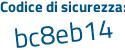 Il Codice di sicurezza è d39Za poi 51 il tutto attaccato senza spazi