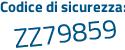 Il Codice di sicurezza è d poi 854Zf7 il tutto attaccato senza spazi