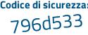 Il Codice di sicurezza è 58b poi 7692 il tutto attaccato senza spazi