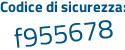 Il Codice di sicurezza è 3 continua con 496cc6 il tutto attaccato senza spazi