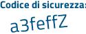 Il Codice di sicurezza è 6 segue 89be7e il tutto attaccato senza spazi