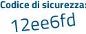 Il Codice di sicurezza è 5eeacc2 il tutto attaccato senza spazi