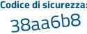 Il Codice di sicurezza è fZ19 continua con cd7 il tutto attaccato senza spazi
