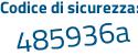 Il Codice di sicurezza è 2d3a poi 9Ze il tutto attaccato senza spazi