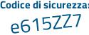 Il Codice di sicurezza è d continua con 4e1dZ9 il tutto attaccato senza spazi