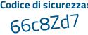 Il Codice di sicurezza è 1Z5b516 il tutto attaccato senza spazi