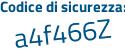 Il Codice di sicurezza è a segue 965c5f il tutto attaccato senza spazi