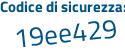 Il Codice di sicurezza è d483 poi a44 il tutto attaccato senza spazi