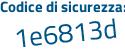 Il Codice di sicurezza è ff6ca14 il tutto attaccato senza spazi
