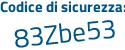 Il Codice di sicurezza è 44 poi Z21bb il tutto attaccato senza spazi
