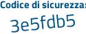 Il Codice di sicurezza è 3 segue Z81d26 il tutto attaccato senza spazi
