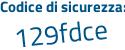 Il Codice di sicurezza è e11efd8 il tutto attaccato senza spazi