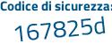 Il Codice di sicurezza è 1Z92ad8 il tutto attaccato senza spazi