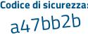Il Codice di sicurezza è 9b88c51 il tutto attaccato senza spazi